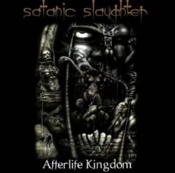 Satanic Slaughter : Afterlife Kingdom